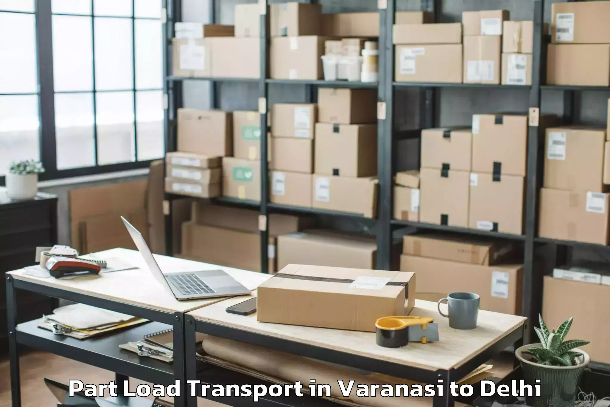 Varanasi to Aggarwal City Mall Pitampura Part Load Transport Booking